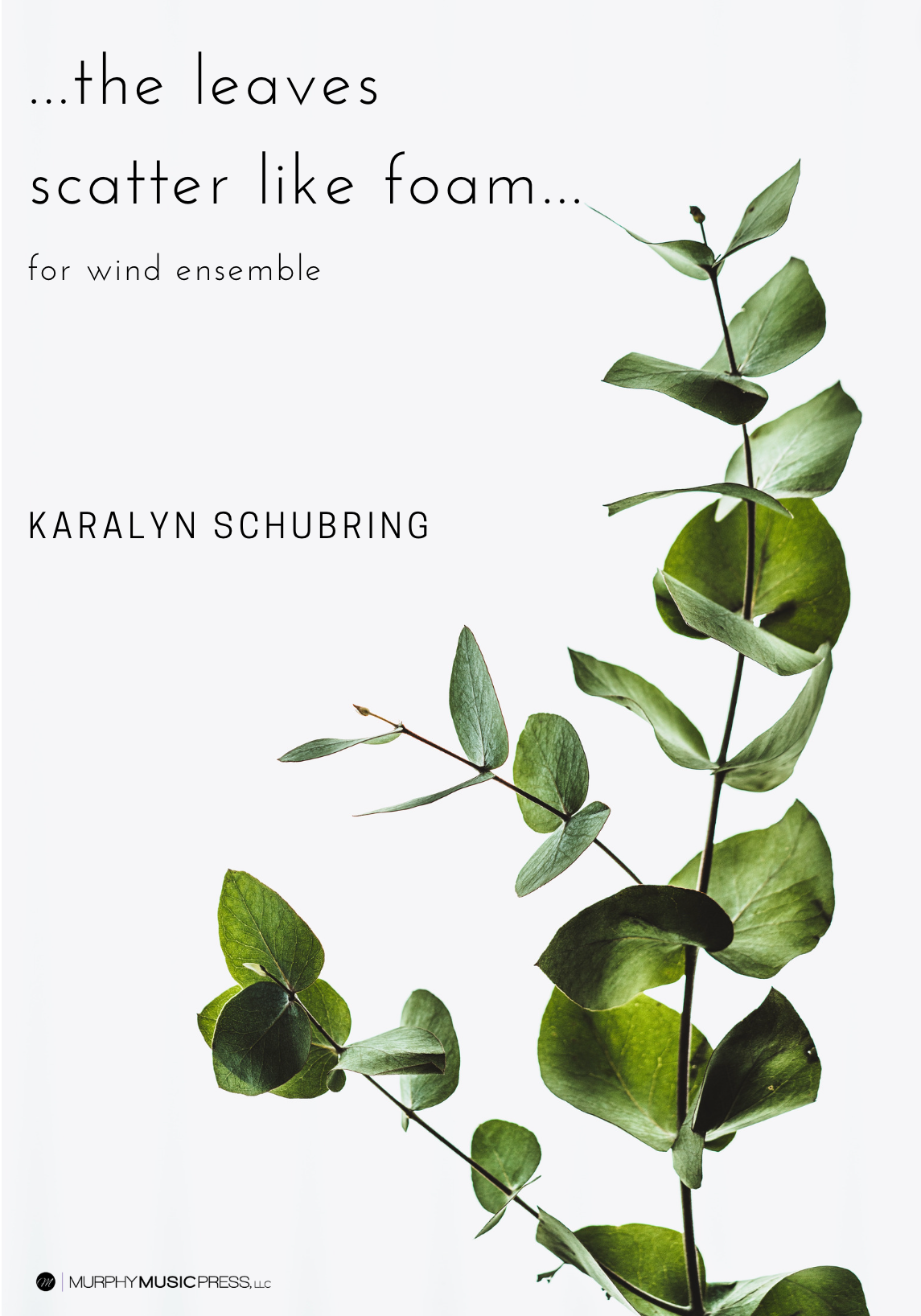 Grade 5 - The Leaves Scatter Like Foam - Karalyn Schubring