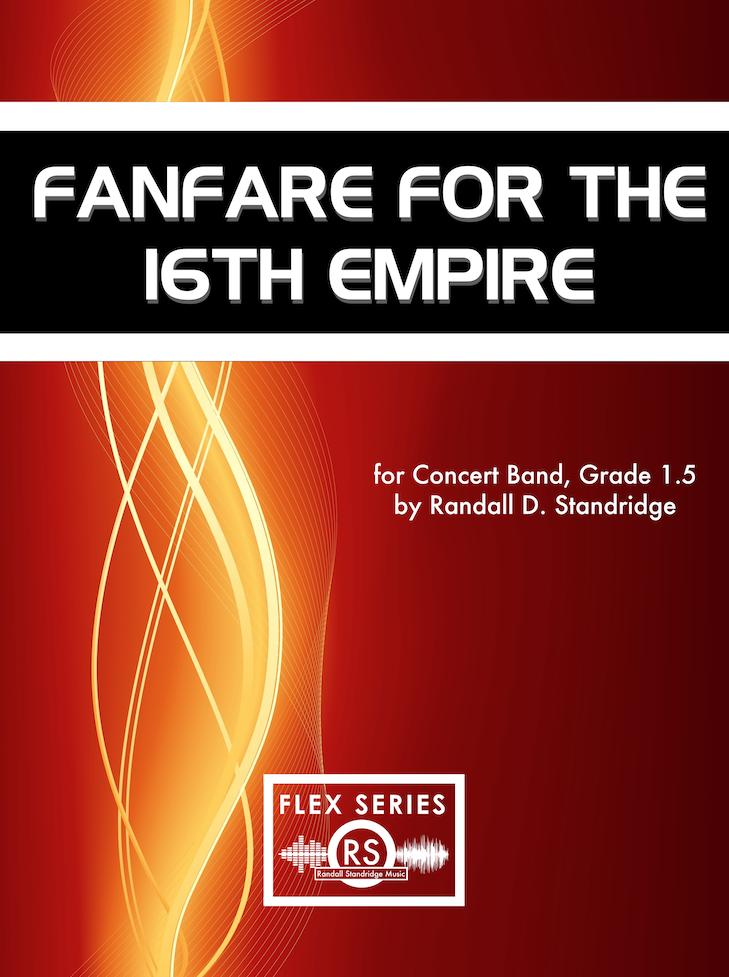 Randall Standridge Music Grade 1.5 - Fanfare for the 16th Empire