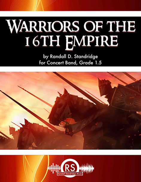 Randall Standridge Music Grade 1.5 - Warriors of the 16th Empire