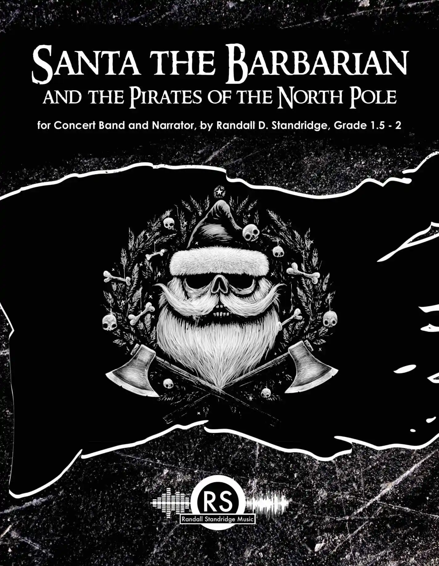 Randall Standridge Music Grade 2 - Santa The Barbarian And The Pirates Of The North Pole