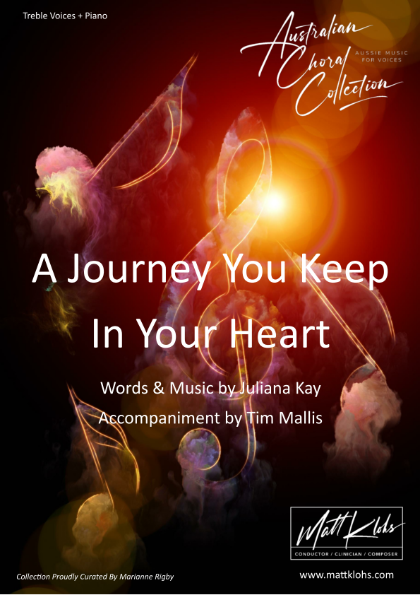 A Journey You Keep In Your Heart - Small (up to 20 Voices) Treble Choir & Piano - Juliana Kay