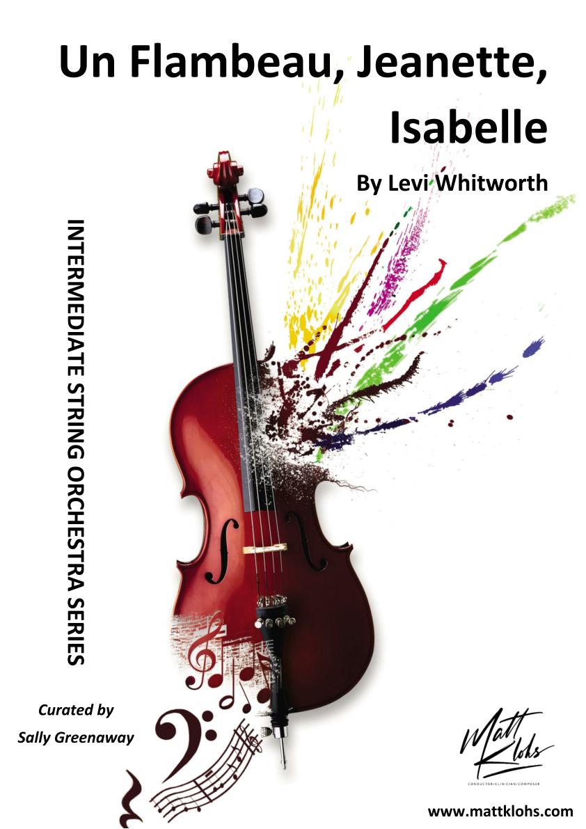 String Orchestra - Intermediate - Un Flambeau, Jeanette, Isabelle