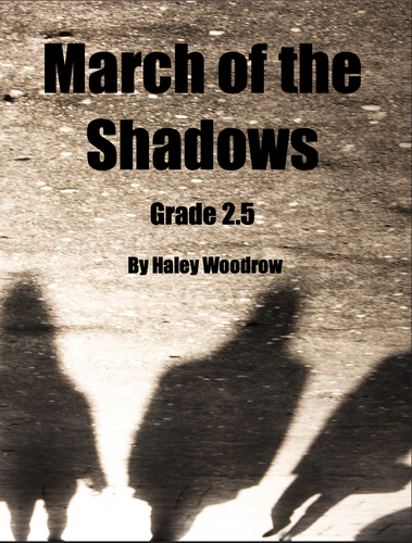 Grade 2.5 - March Of The Shadows - Haley Woodrow - Hardcopy Sc & Pts