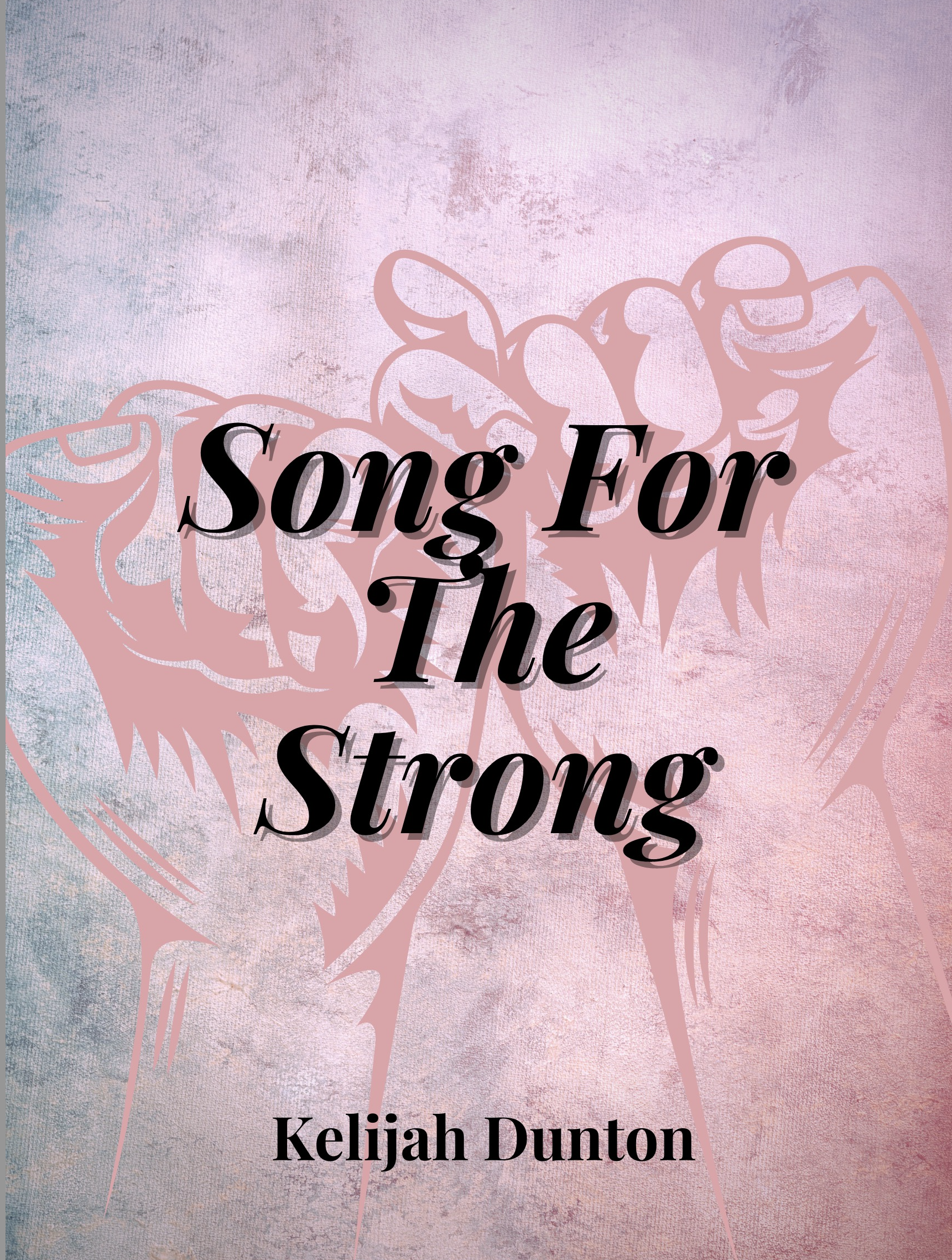 Grade 3 - Song For The Strong - Kelijah Dunton